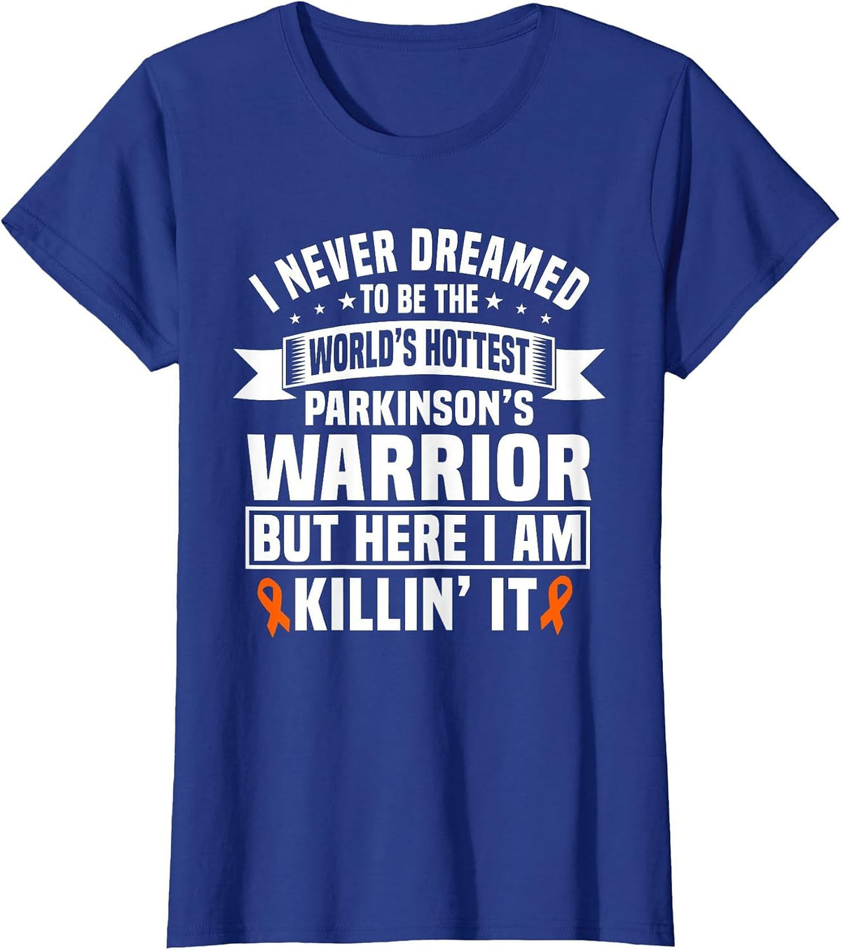 Funny Parkinson's Warrior Saying T-Shirt - Royal Blue