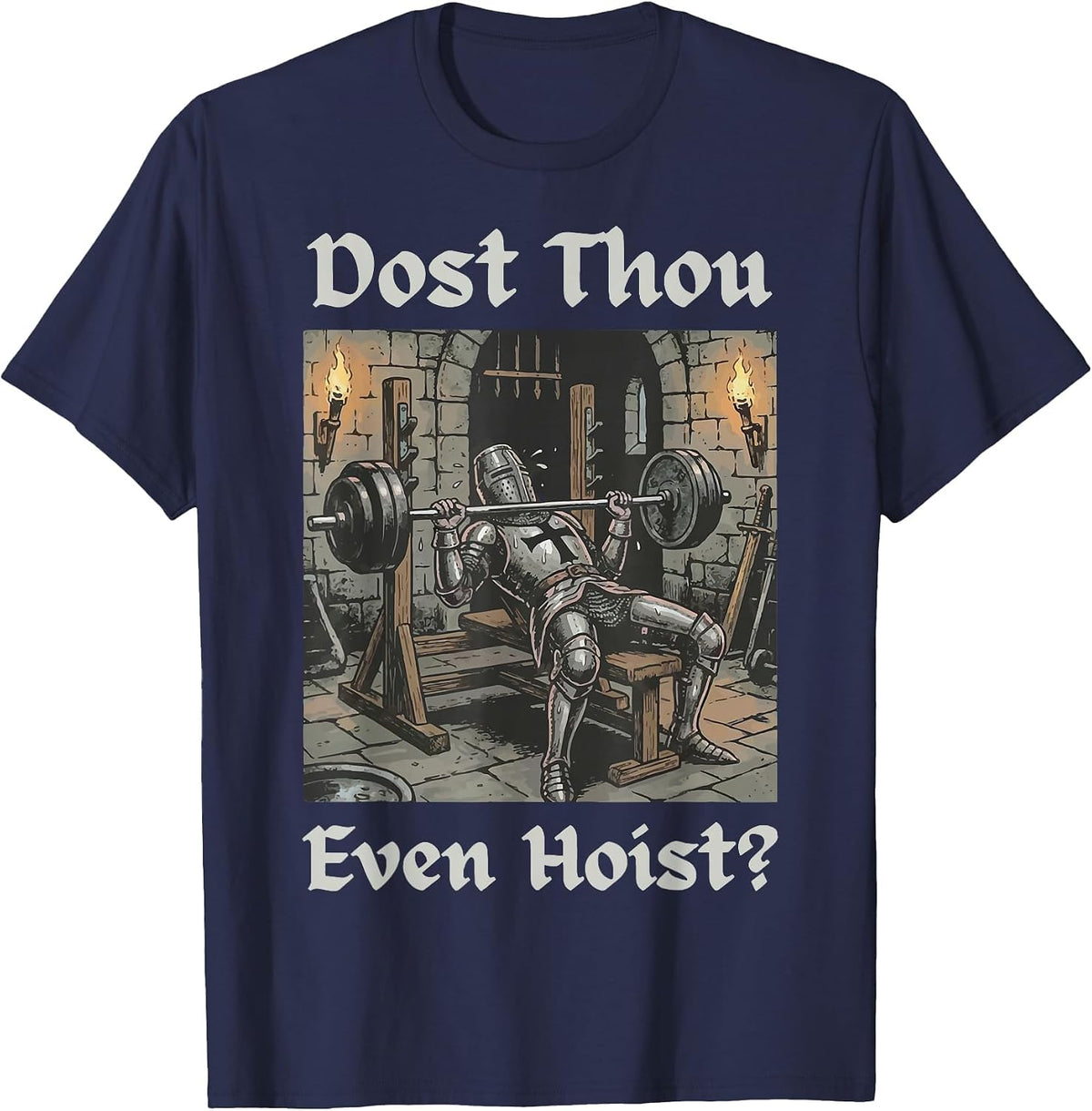 Dost Thou Even Hoist? T-Shirt - Navy Blue