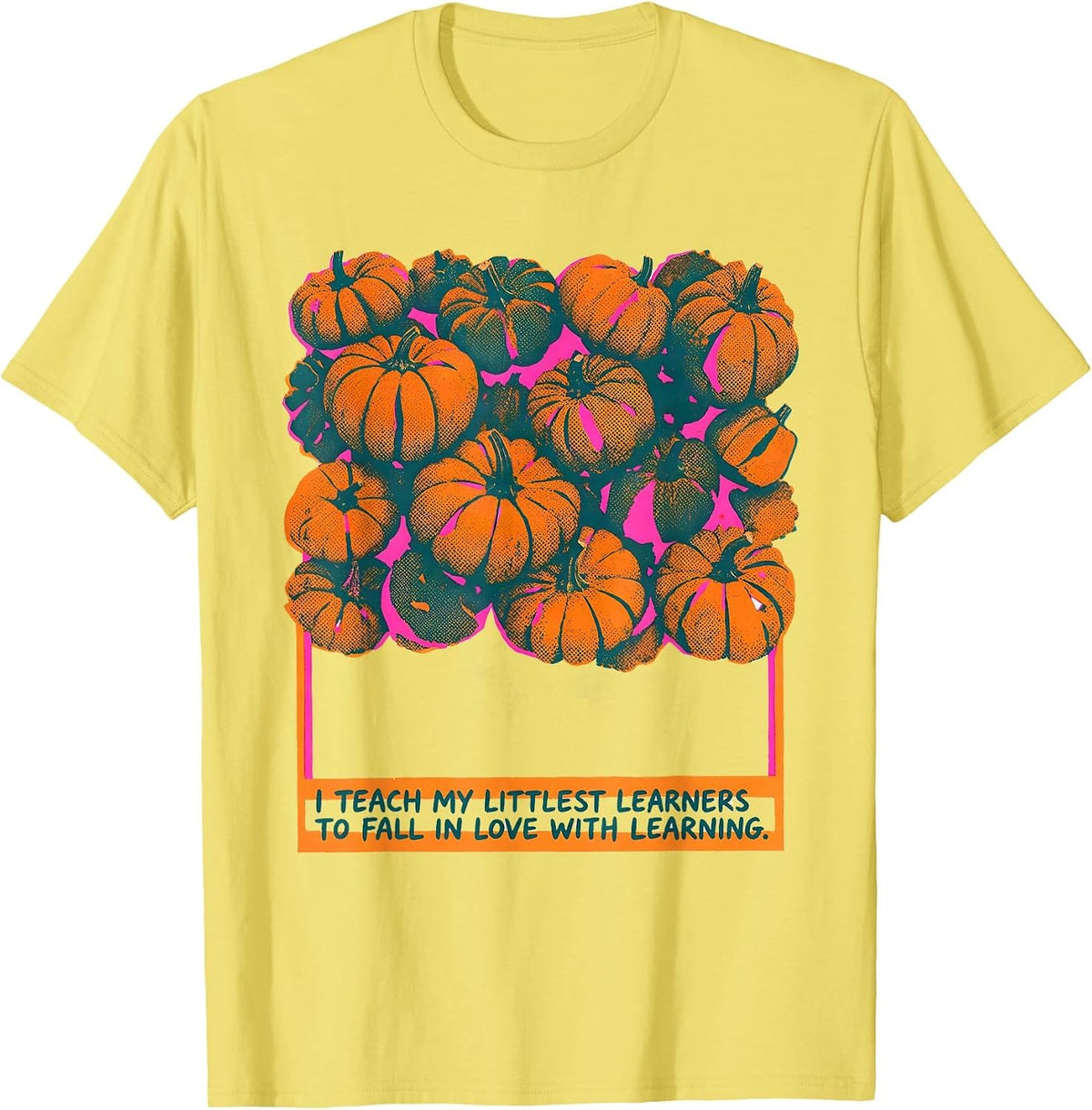 Men's I Teach My Littlest Learners To Fall In Love With Learning T-Shirt - Lemon Yellow