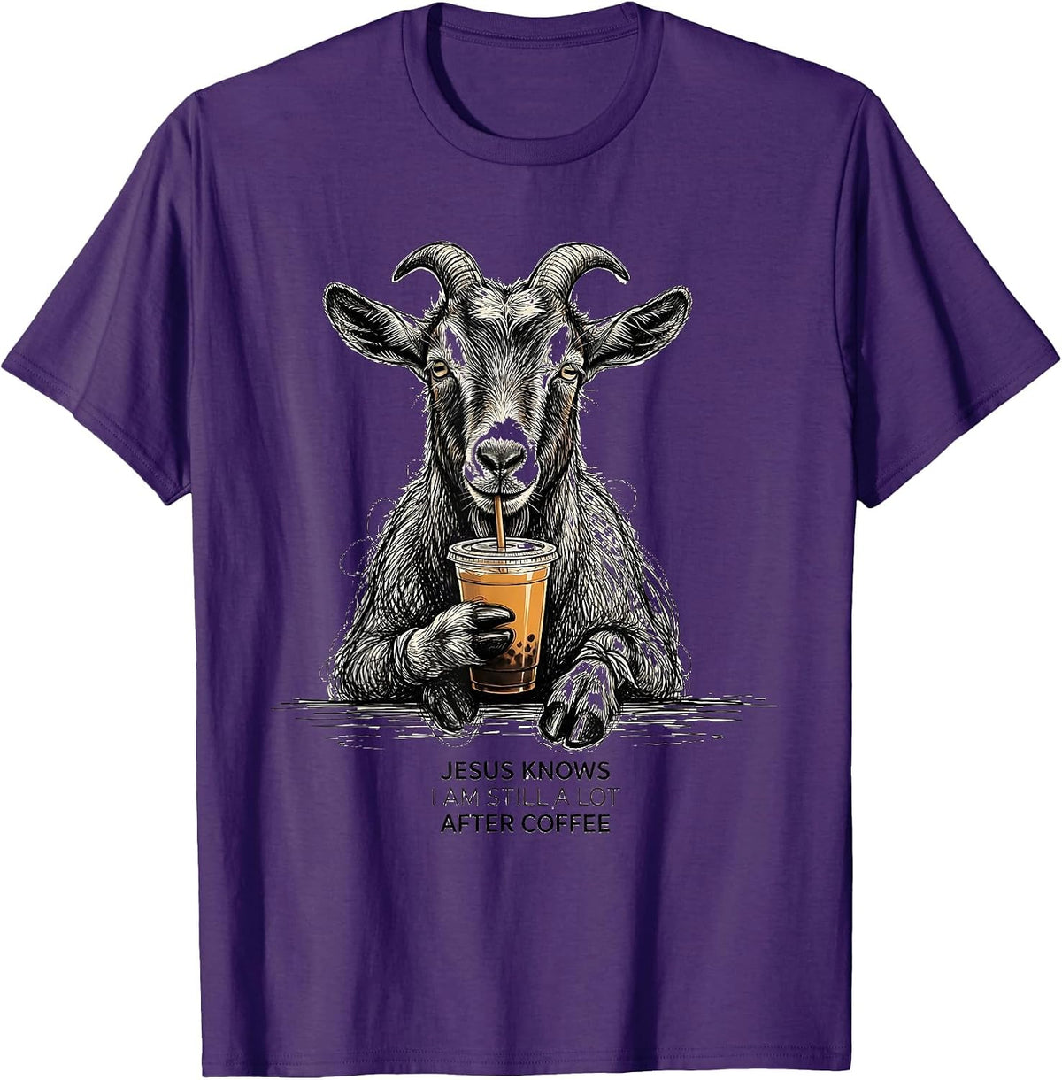 Jesus Knows I Am Still A Lot After Coffee Funny T-Shirt - Purple