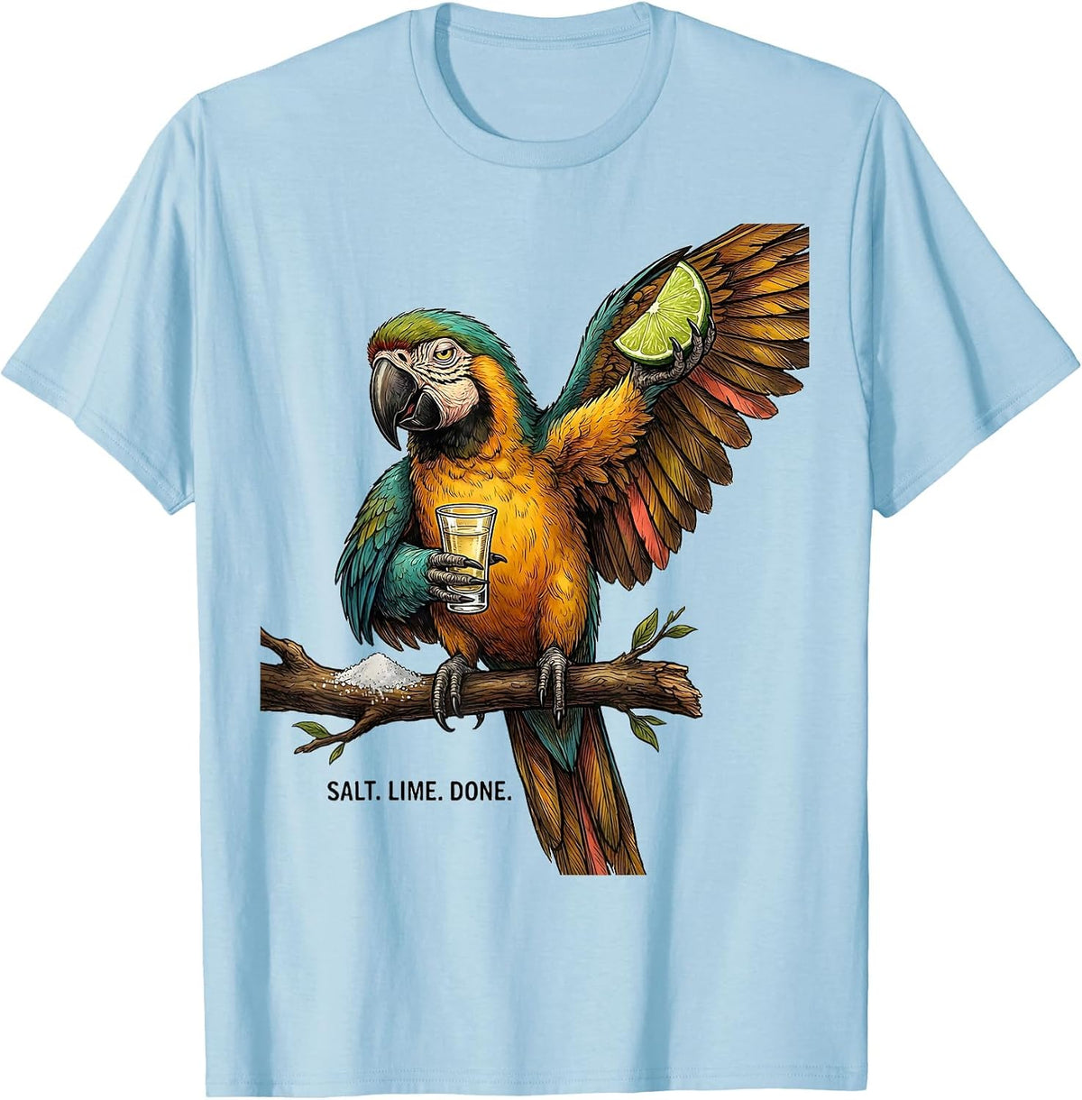 Men's Salt. Lime. Done. Funny Tequila Parrot Drinking Humor T-Shirt - Baby Blue