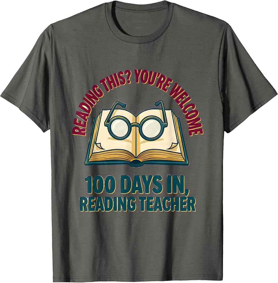 Reading This? You're Welcome — 100 Days In, Reading Teacher T-Shirt - Asphalt Grey