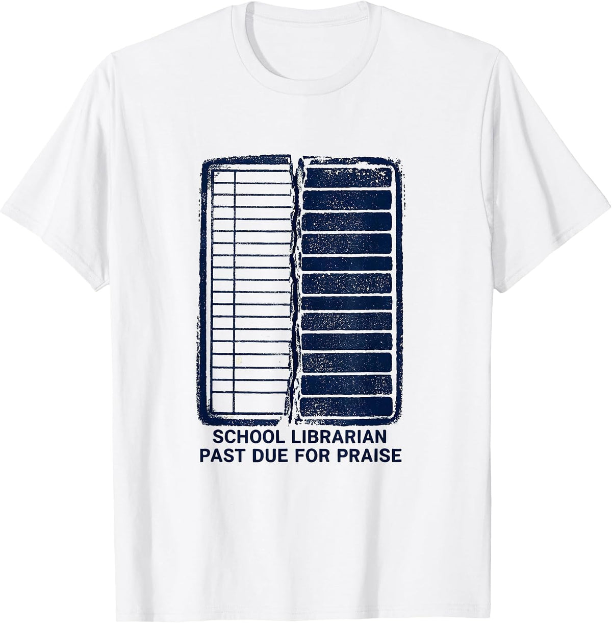 Men's School Librarian, Past Due For Praise Rubber Stamp Humor T-Shirt - White