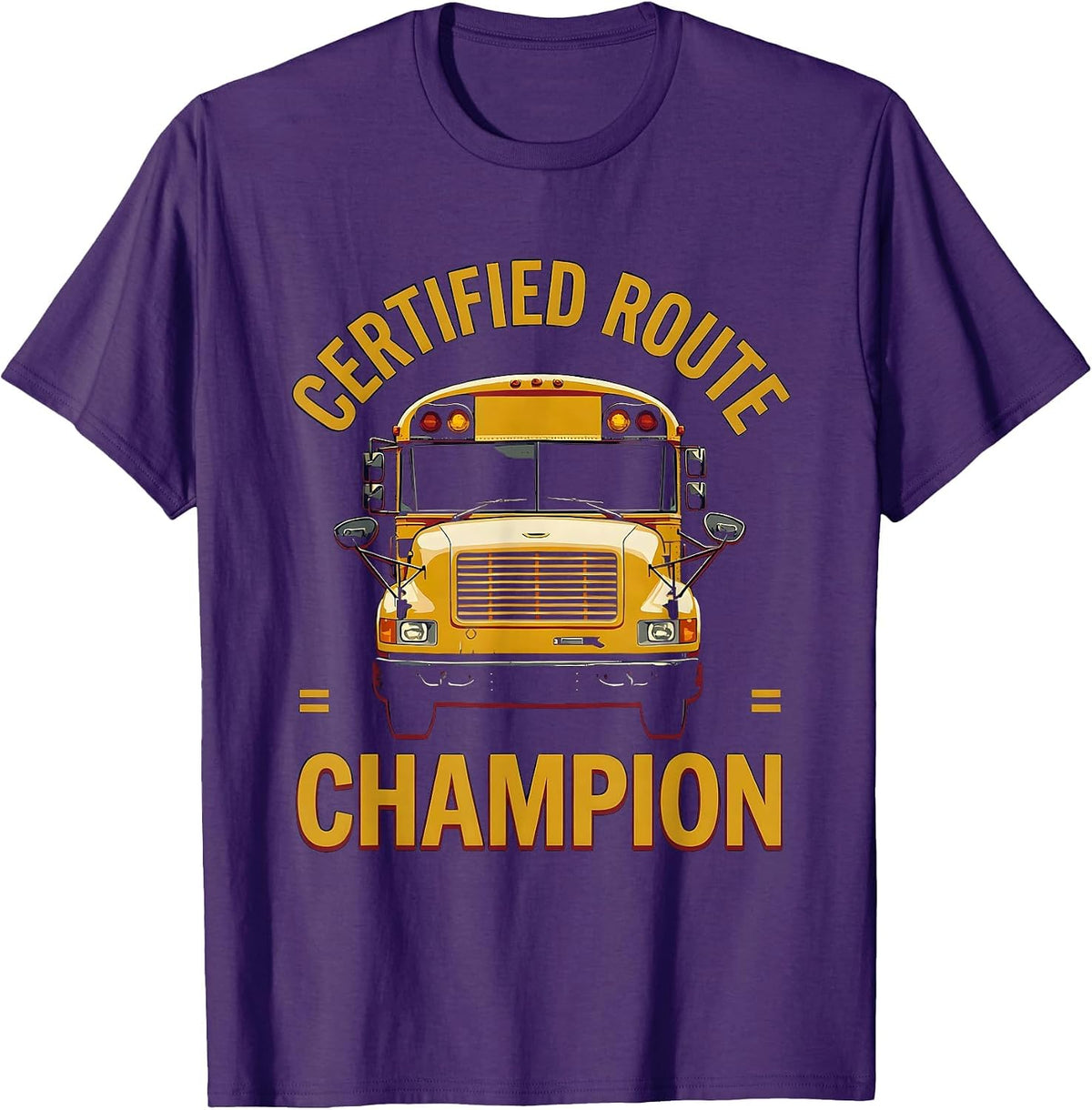 Certified Route Champion Funny School Bus Driver T-Shirt - Purple