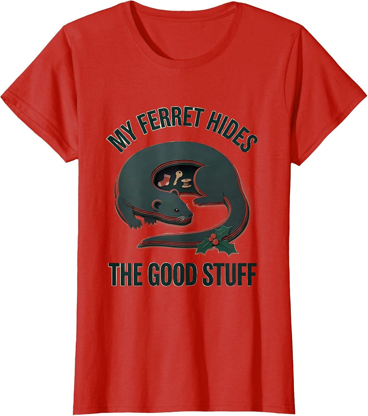 My Ferret Hides The Good Stuff Funny Ferret Owner Christmas T-Shirt - Red
