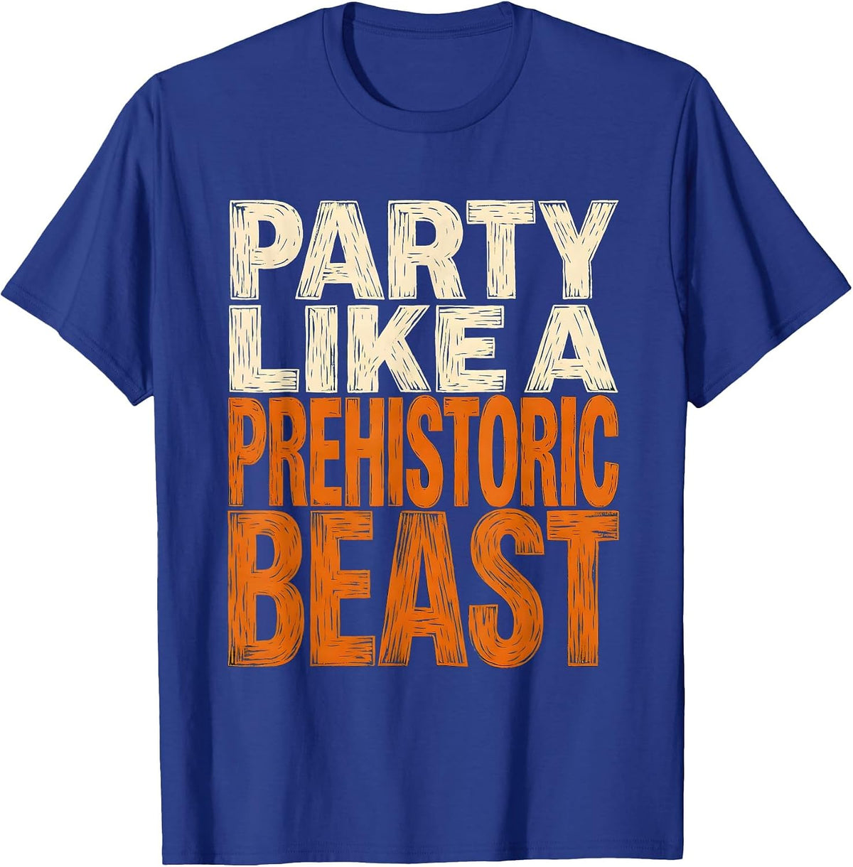 Men's Party Like a Prehistoric Beast Dinosaur Birthday T-Shirt - Royal Blue