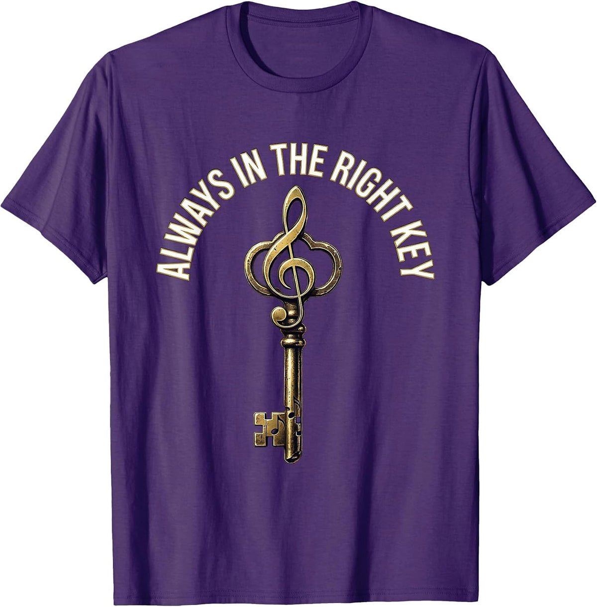 Always in the Right Key Music Teacher Design T-Shirt - Purple