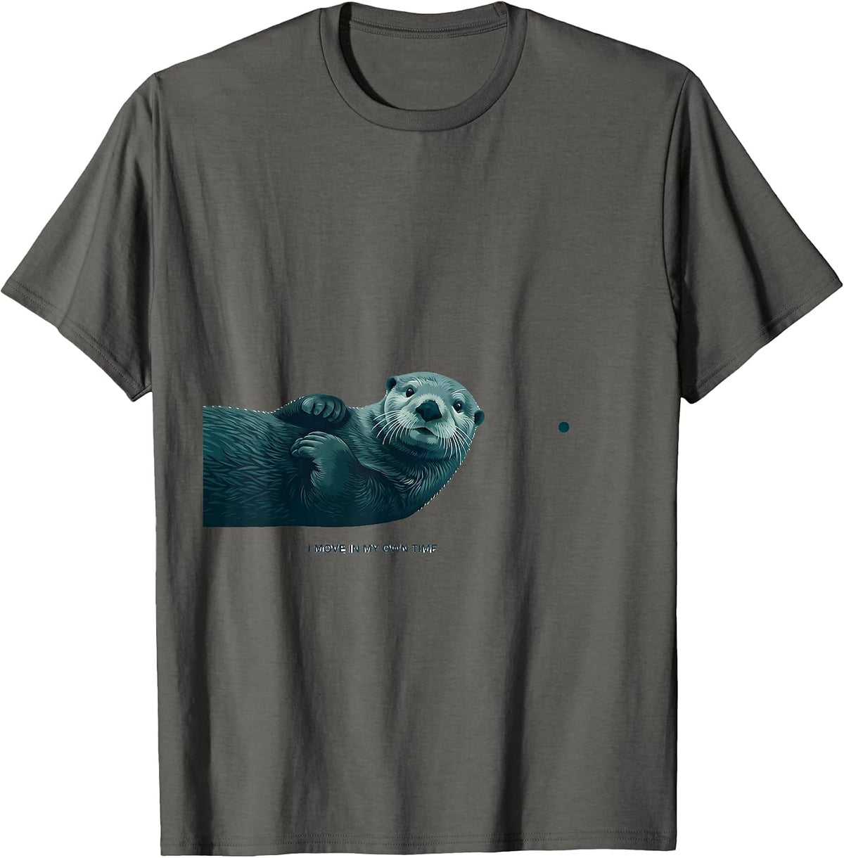 I Move In My Own Time Funny Otter Lover Humor T-Shirt - Asphalt Grey