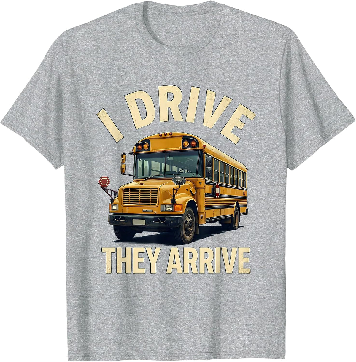 Men's I Drive They Arrive Vintage School Bus Driver Appreciation T-Shirt - Heather Grey