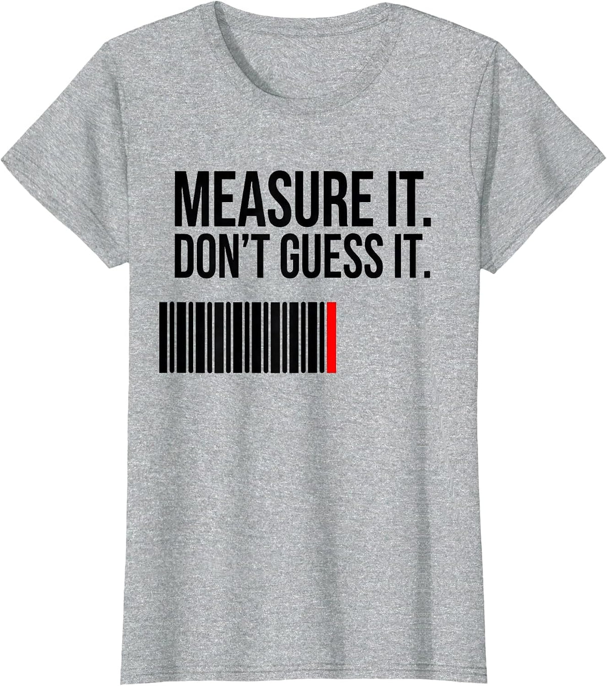 Women's Measure It. Don't Guess It Funny CNC Machinist Gift T-Shirt - Heather Grey