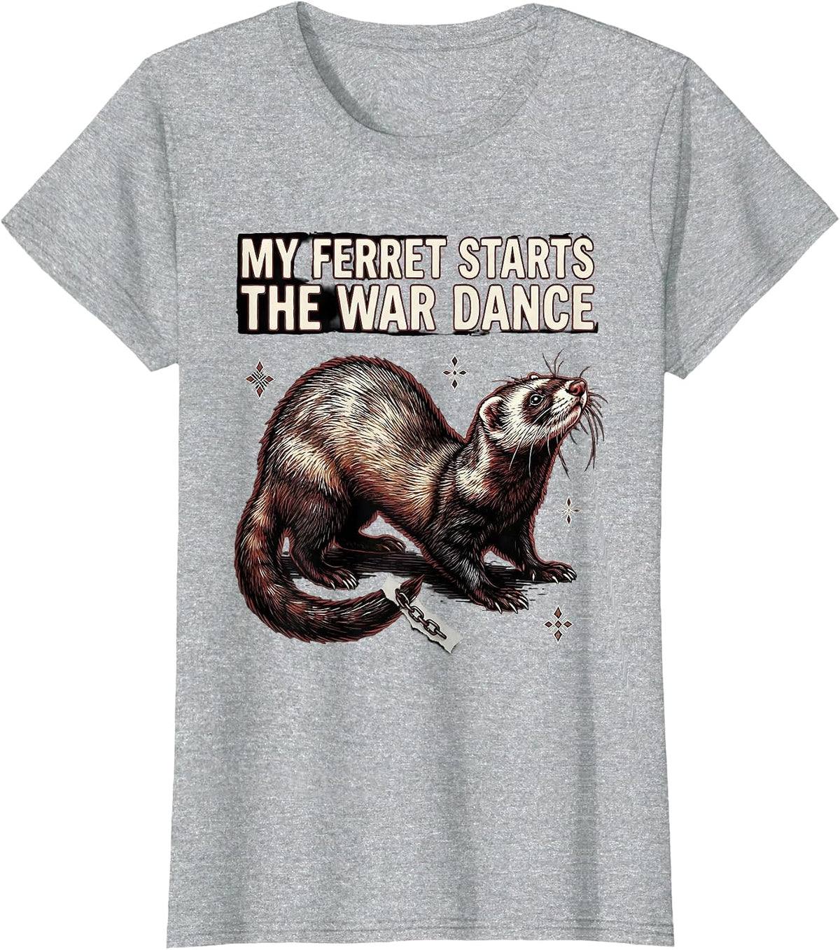 Women's My Ferret Starts The War Dance Funny Ferret Owner Christmas T-Shirt - Heather Grey