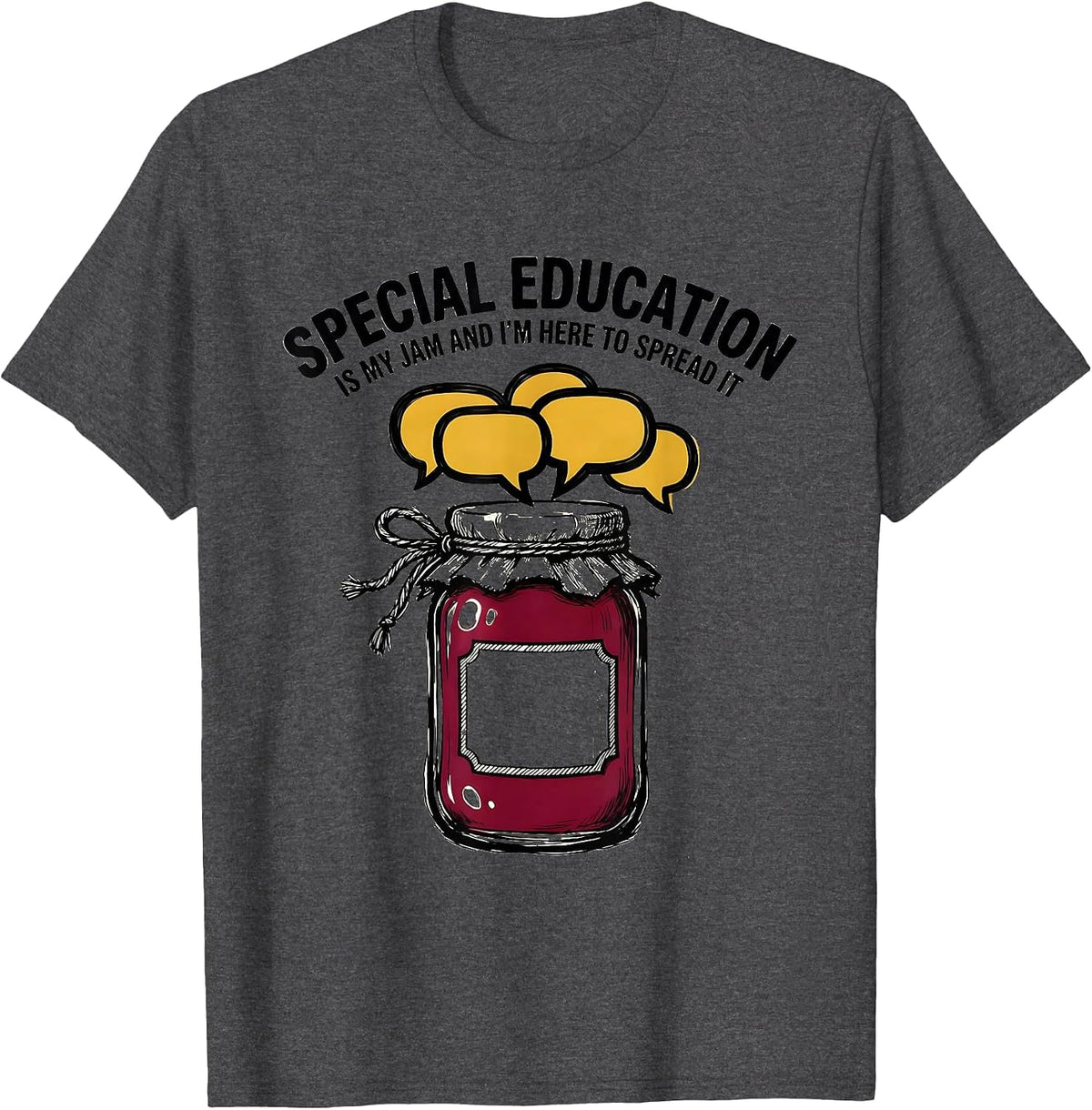 Special Education Is My Jam And I'm Here To Spread It T-Shirt - Dark Heather Grey