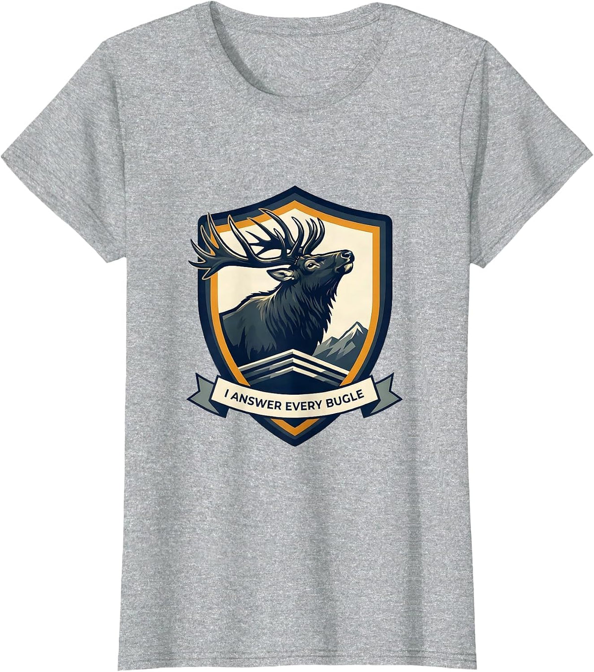 I Answer Every Bugle Elk Hunting Wildlife Outdoor Nature T-Shirt - Heather Grey