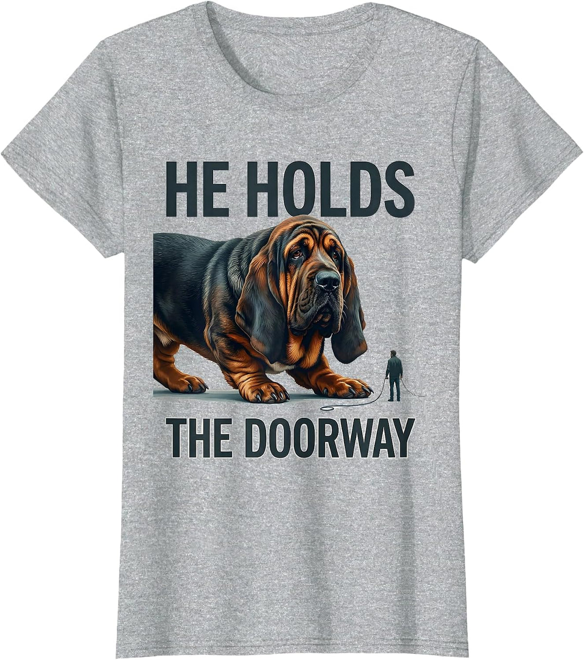 Women's He Holds The Doorway Funny Basset Hound Dog Lover Gift T-Shirt - Heather Grey