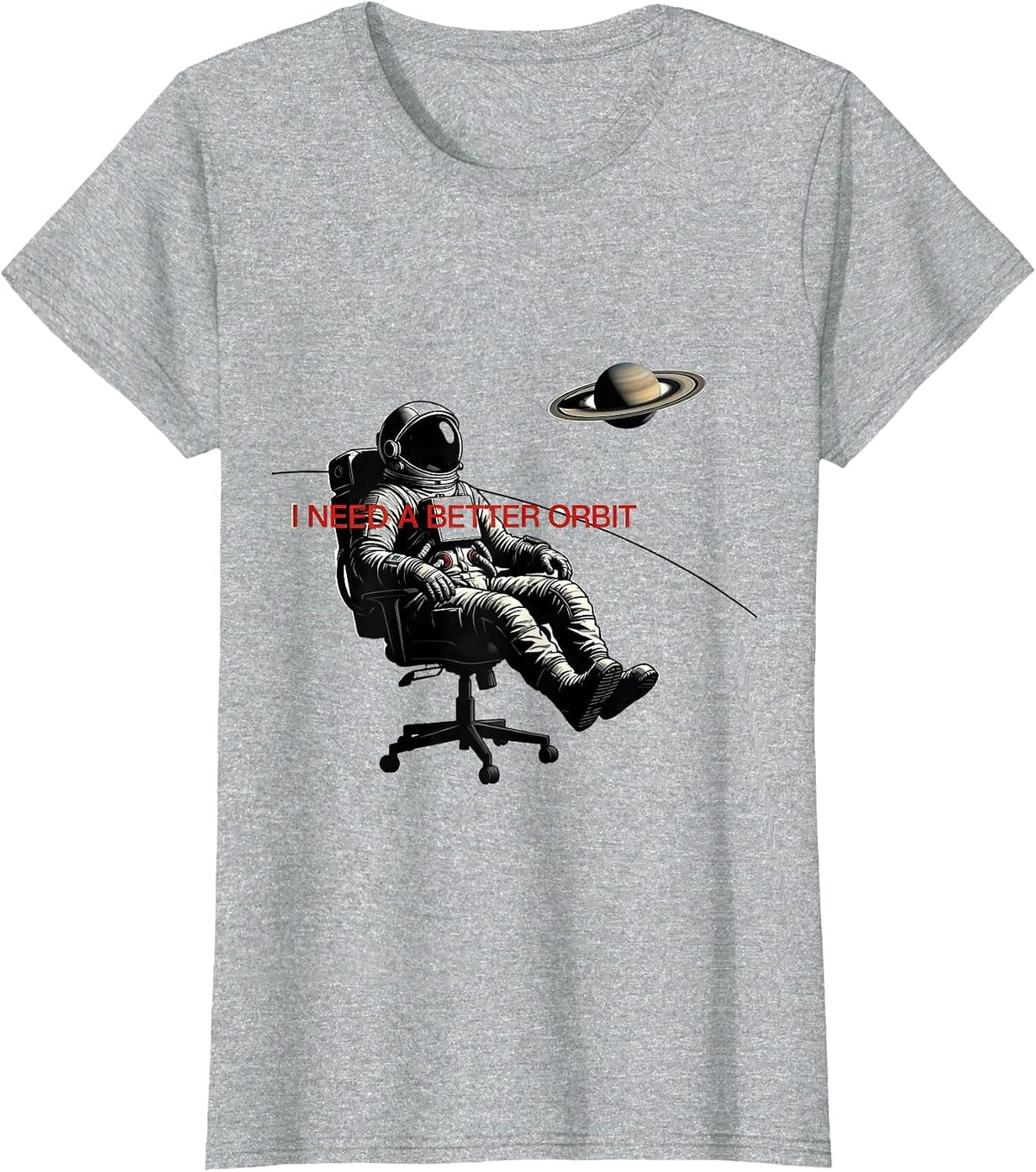 I Need A Better Orbit Funny Astronaut Space Lover Retro T-Shirt - Heather Grey