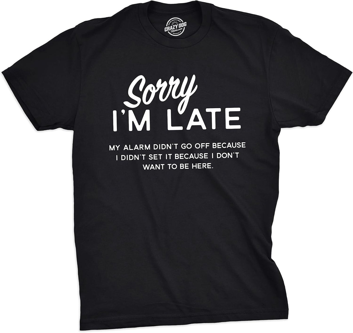 Mens T Shirts Funny Sarcastic Humor Adult Joke Tees for Guys - Heather Black - Sorry Late