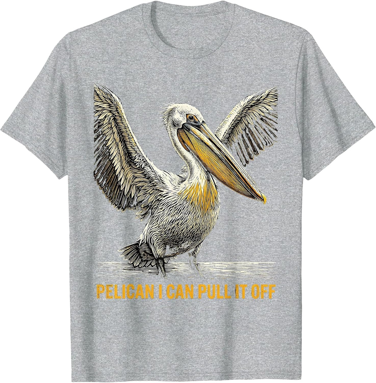 Men's Pelican, I Can Pull It Off Funny Bird Lover Coastal Humor T-Shirt - Heather Grey
