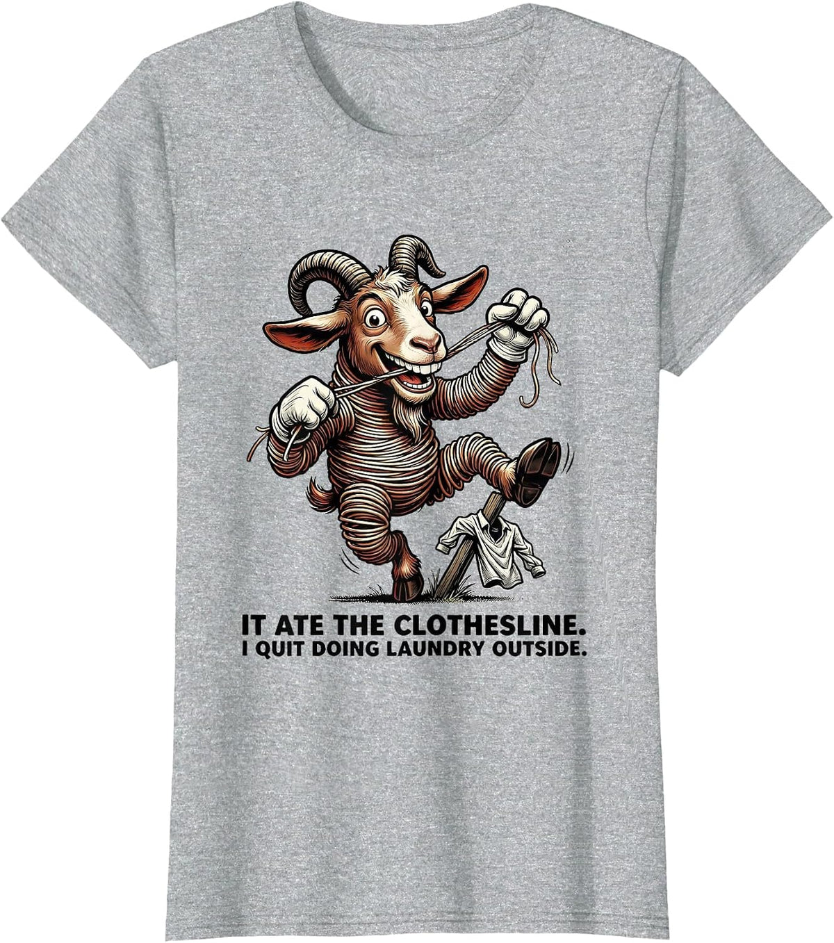 It Ate The Clothesline. I Quit Doing Laundry Outside. T-Shirt - Heather Grey