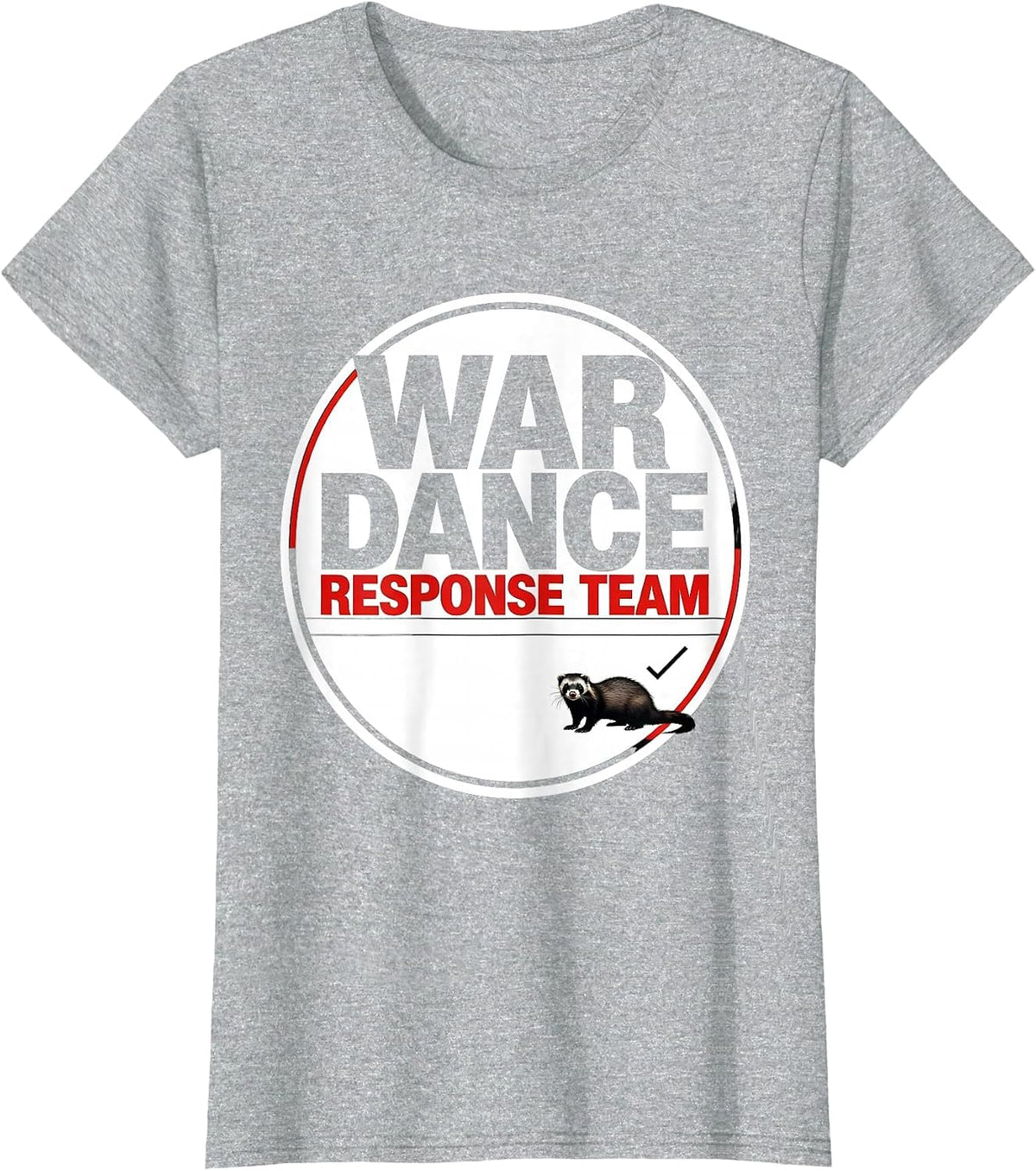 War Dance Response Team Funny Ferret Owner Ferret Lover Gift T-Shirt - Heather Grey