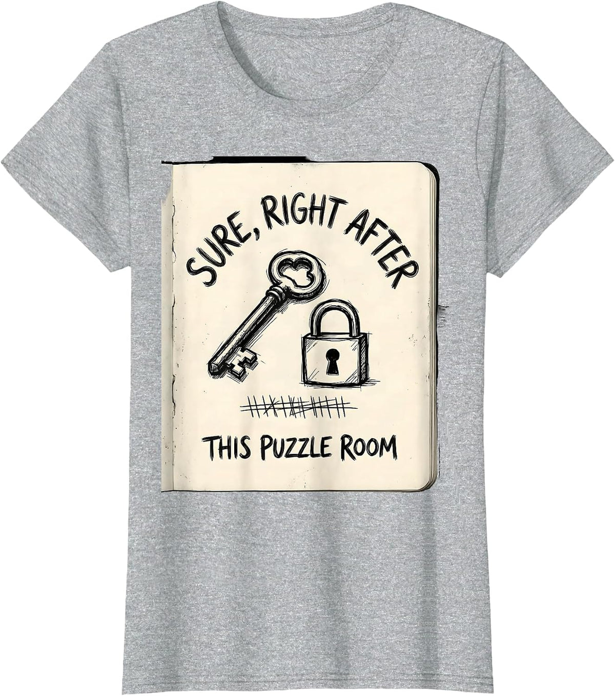Women's Sure, Right After This Puzzle Room Funny Gamer RPG Humor T-Shirt - Heather Grey