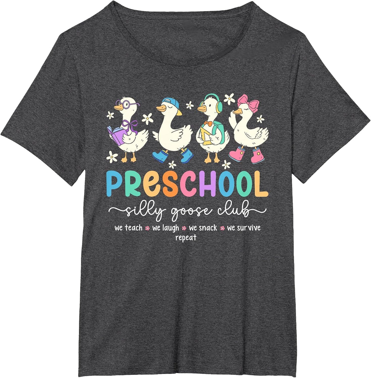 Silly Goose Teacher Shirt Funny Preschool Teacher Tees T-Shirt for Back to School - Dark Heather Grey