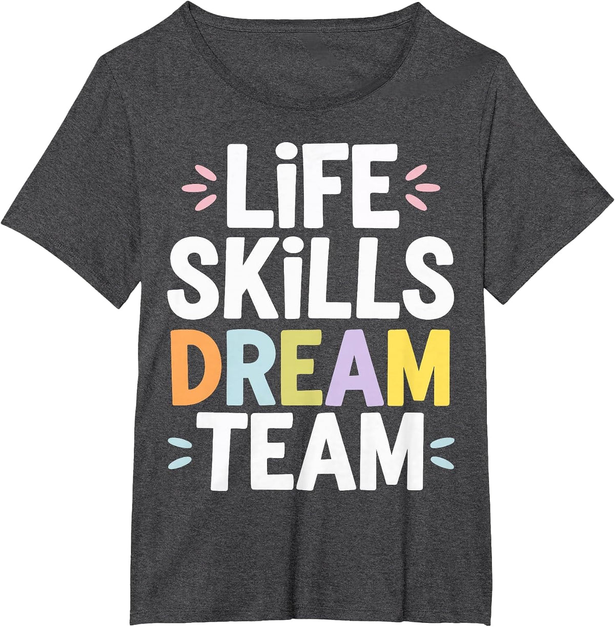 Life Skills Dream Team T-Shirt - Dark Heather Grey