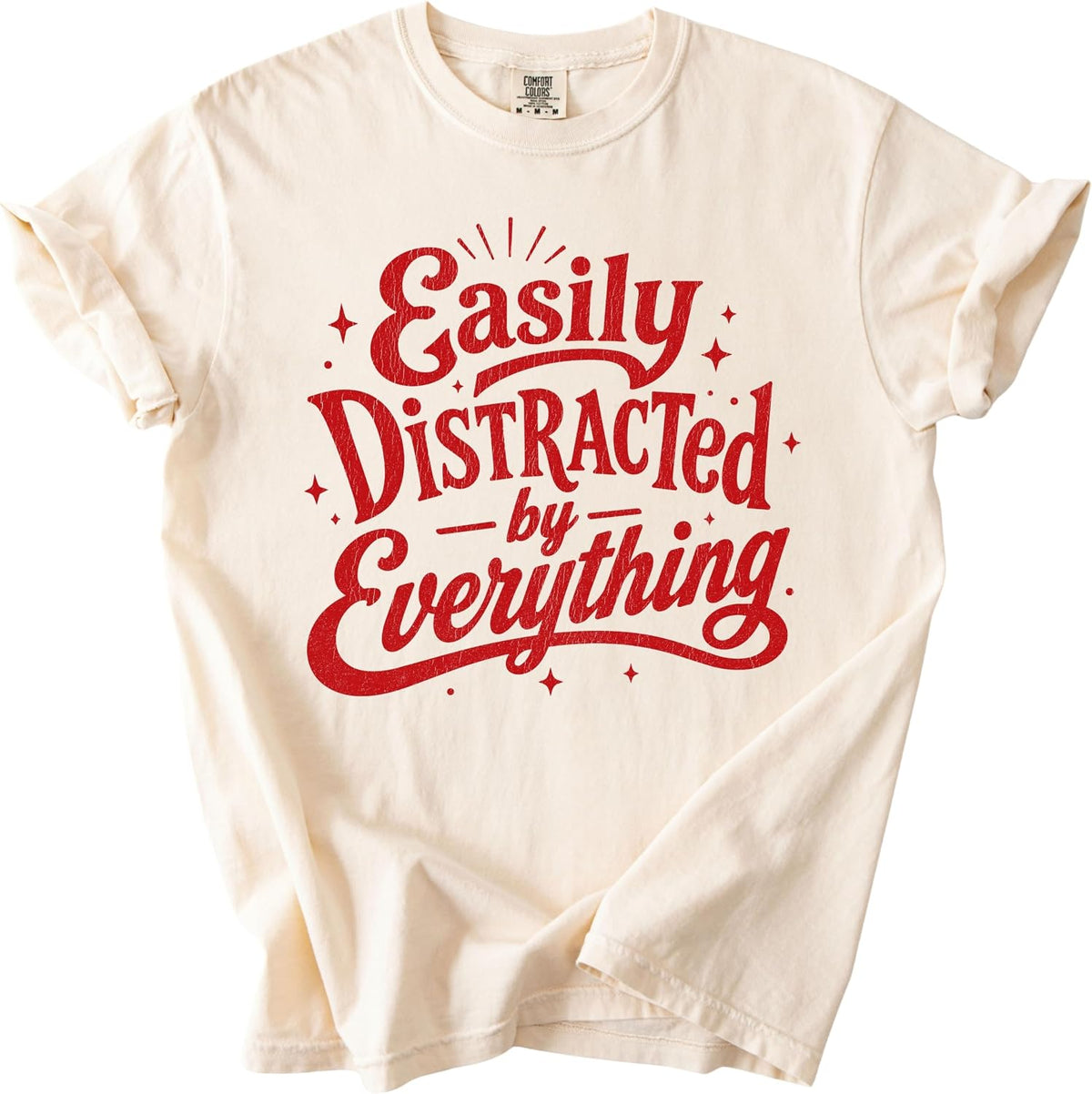 Easily Distracted T-Shirt, Funny Neurodivergent Humor Statement Tee - Ivory