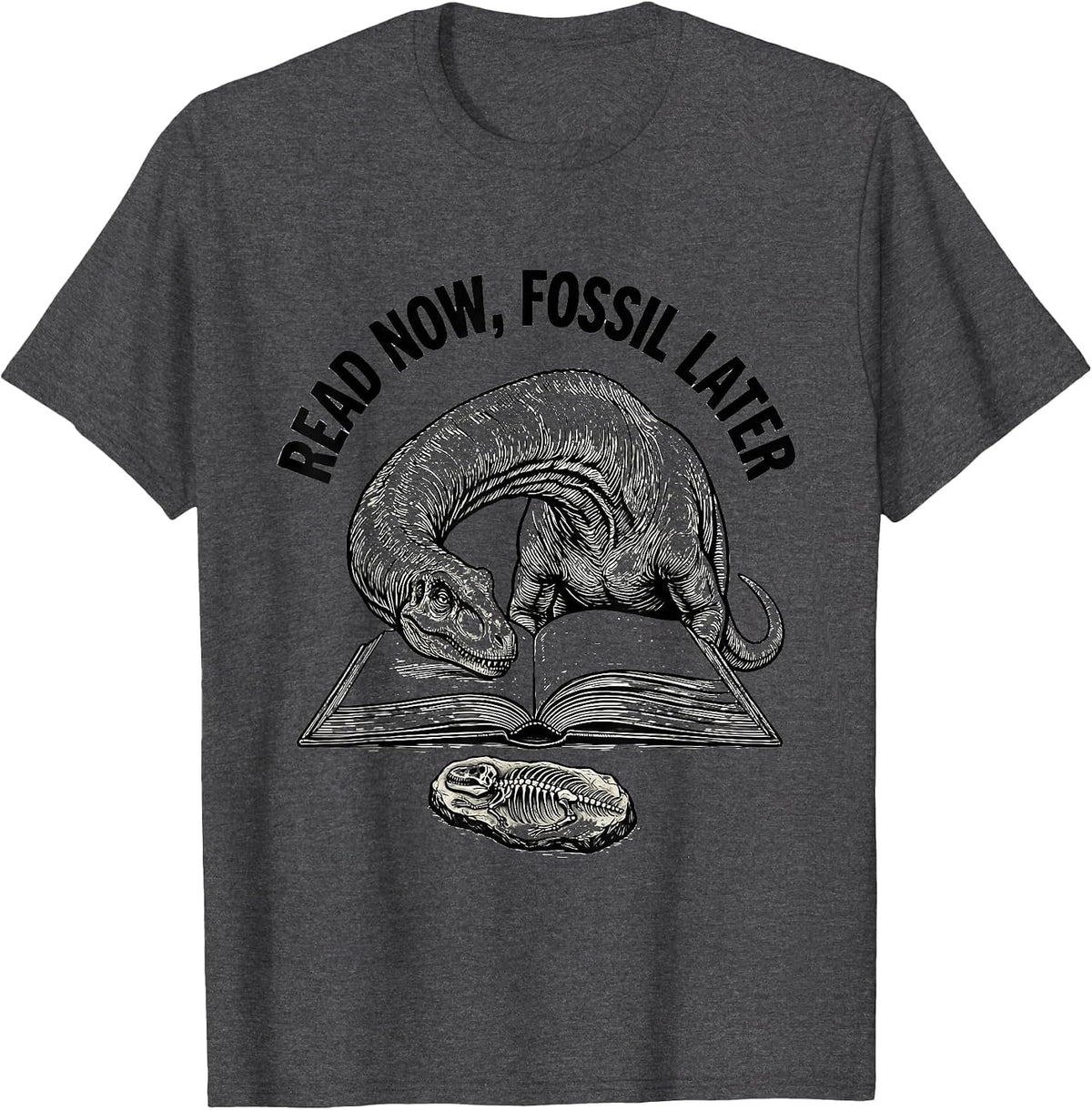 Read Now, Fossil Later Funny Dinosaur Teacher Librarian T-Shirt - Dark Heather Grey