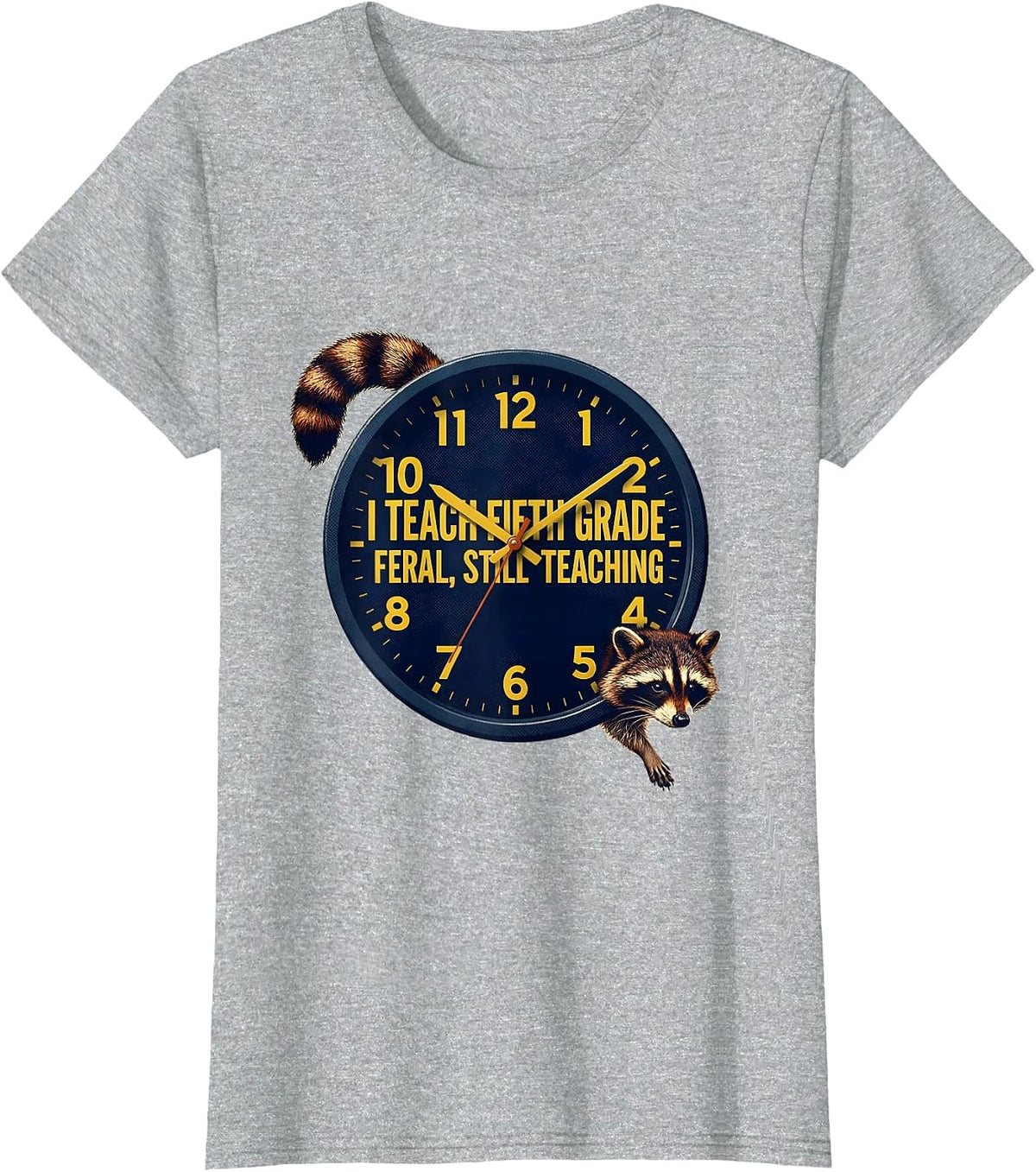 Women's I Teach Fifth Grade Feral Still Teaching Teacher Humor T-Shirt - Heather Grey