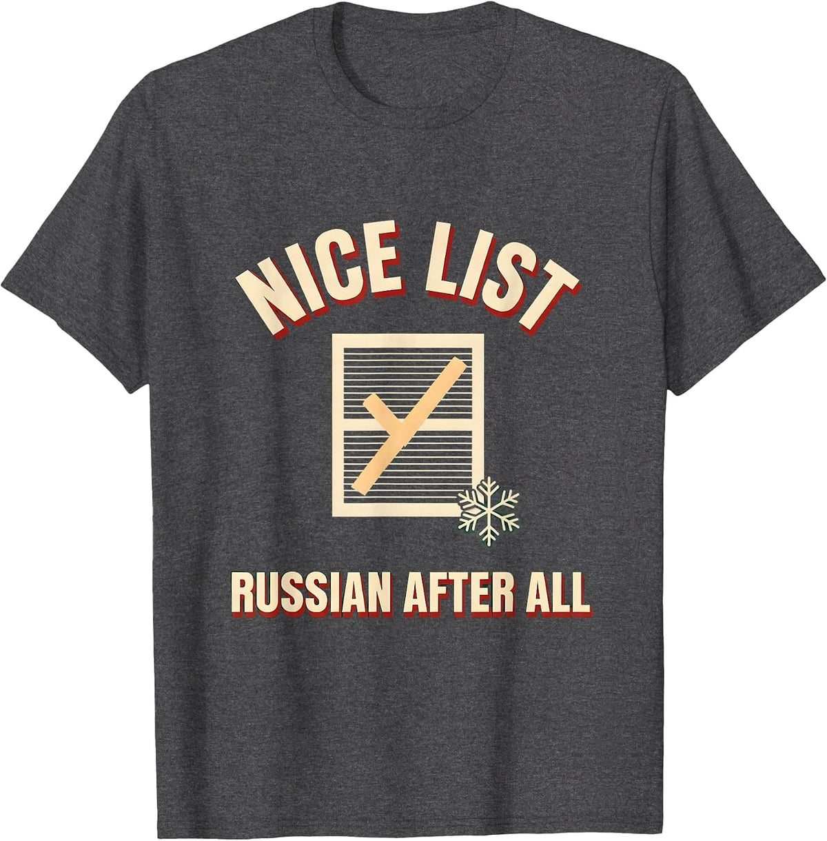 Men's Nice List, Russian After All Funny Russian Heritage T-Shirt - Dark Heather Grey
