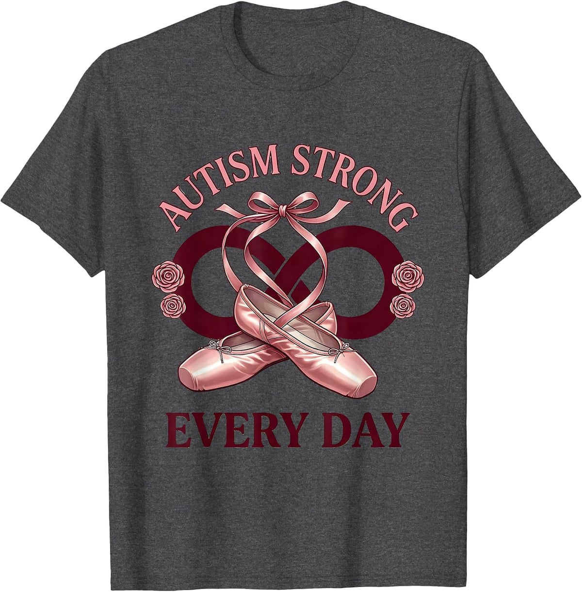 Autism Strong Every Day Awareness Design T-Shirt - Dark Heather Grey