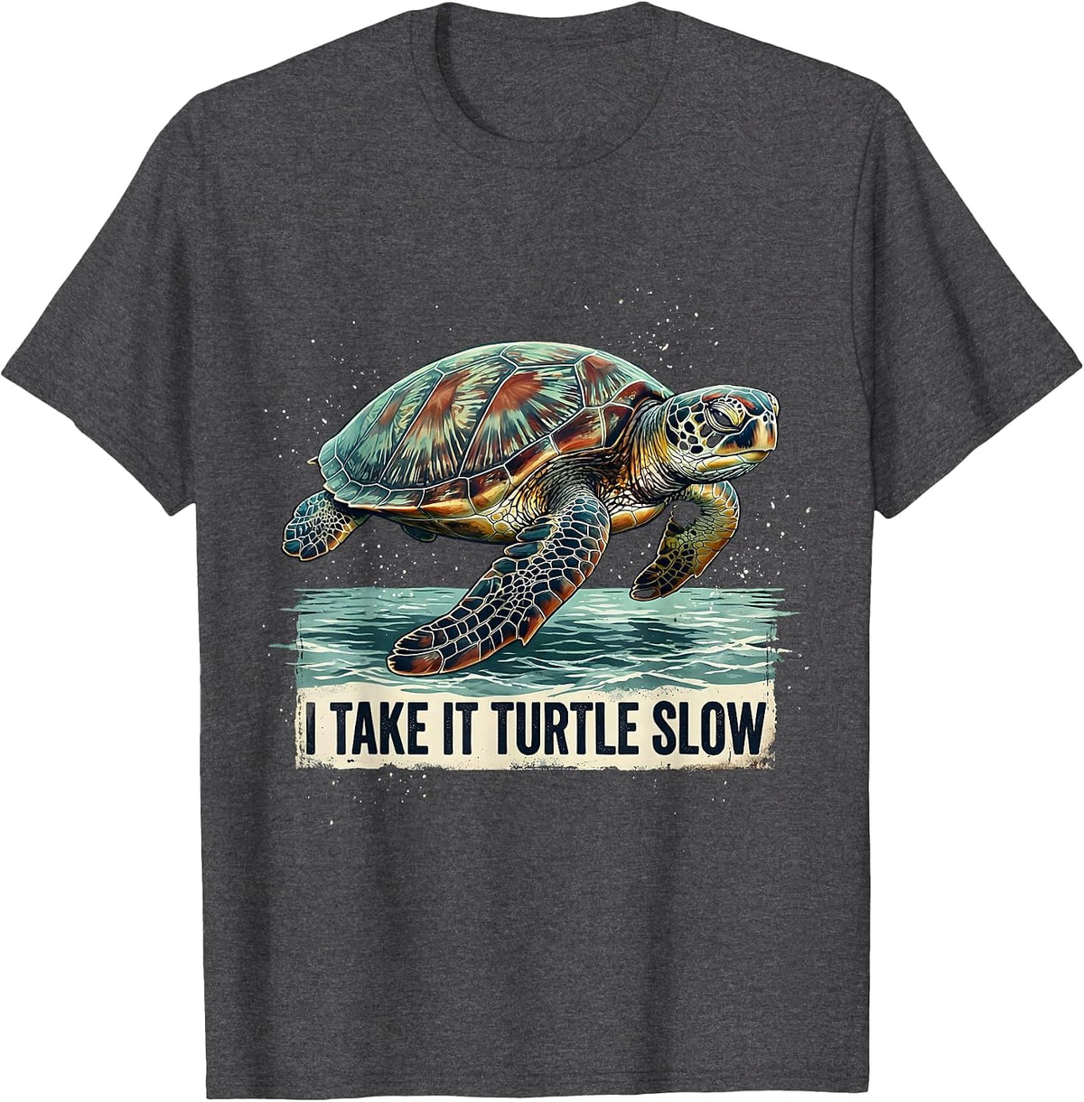 Men's I Take It Turtle Slow Distressed Sea Turtle Lover Beach T-Shirt - Dark Heather Grey