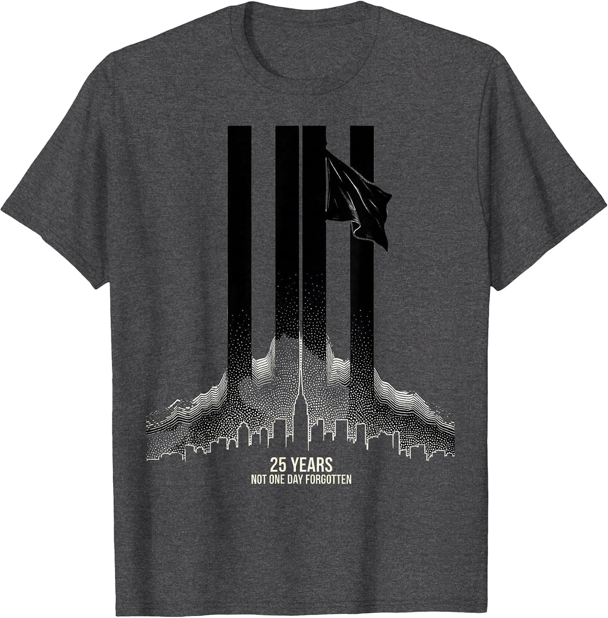 25 Years Not One Day Forgotten Memorial Day Patriotic T-Shirt - Dark Heather Grey