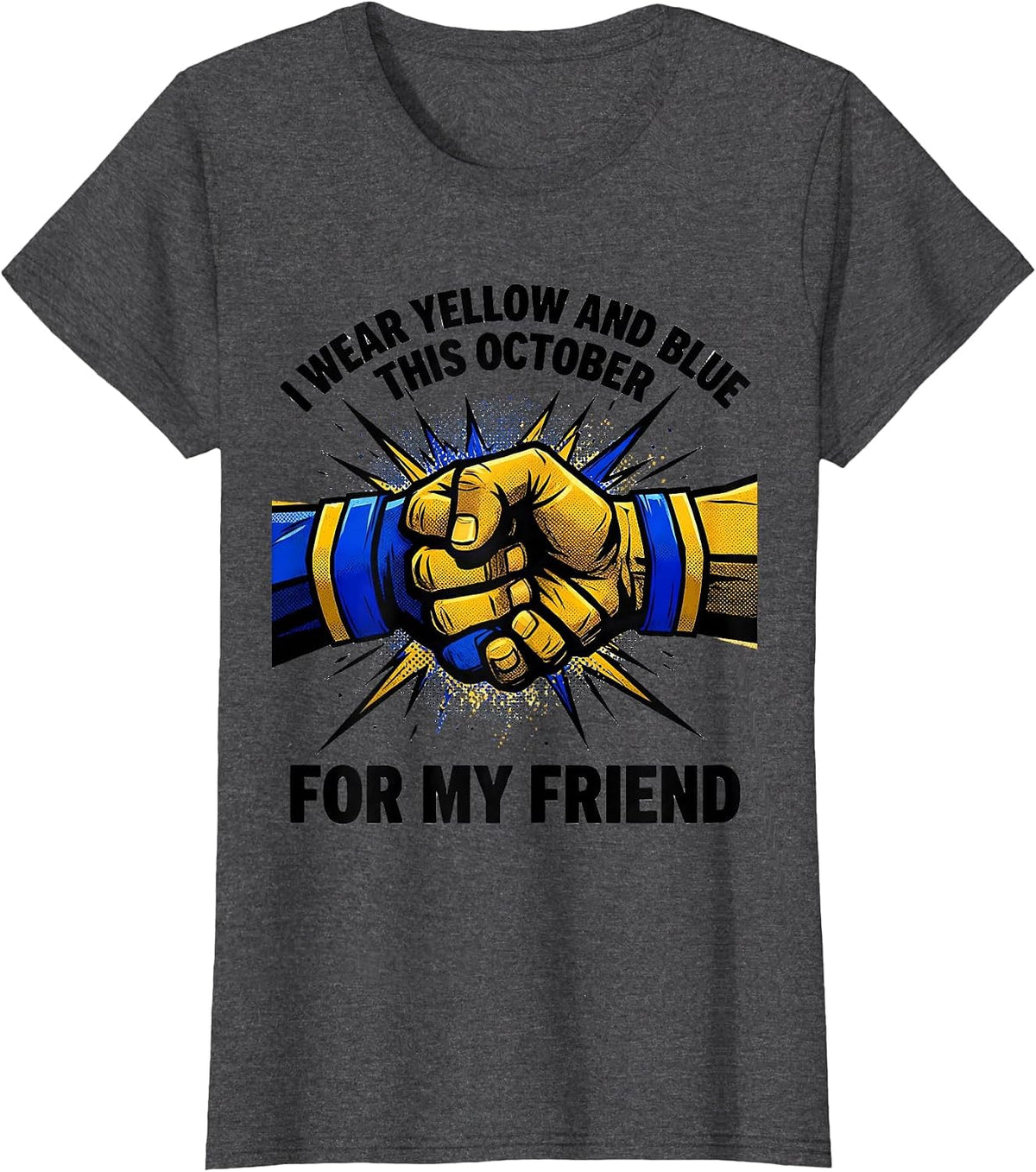 Women's I Wear Yellow And Blue This October For My Friend Support T-Shirt - Dark Heather Grey