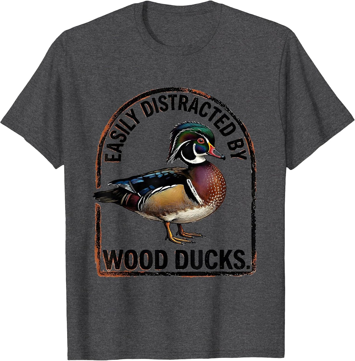 Easily Distracted By Wood Ducks Funny Duck Lover Bird Humor T-Shirt - Dark Heather Grey