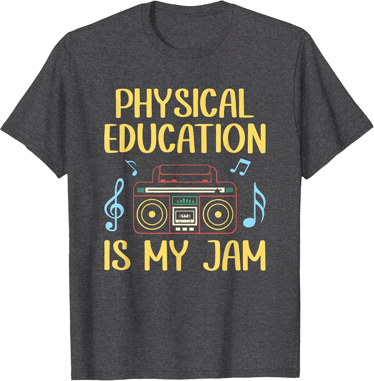 Physical Education is My Jam PE Physical Education Teacher T-Shirt - Dark Heather Grey