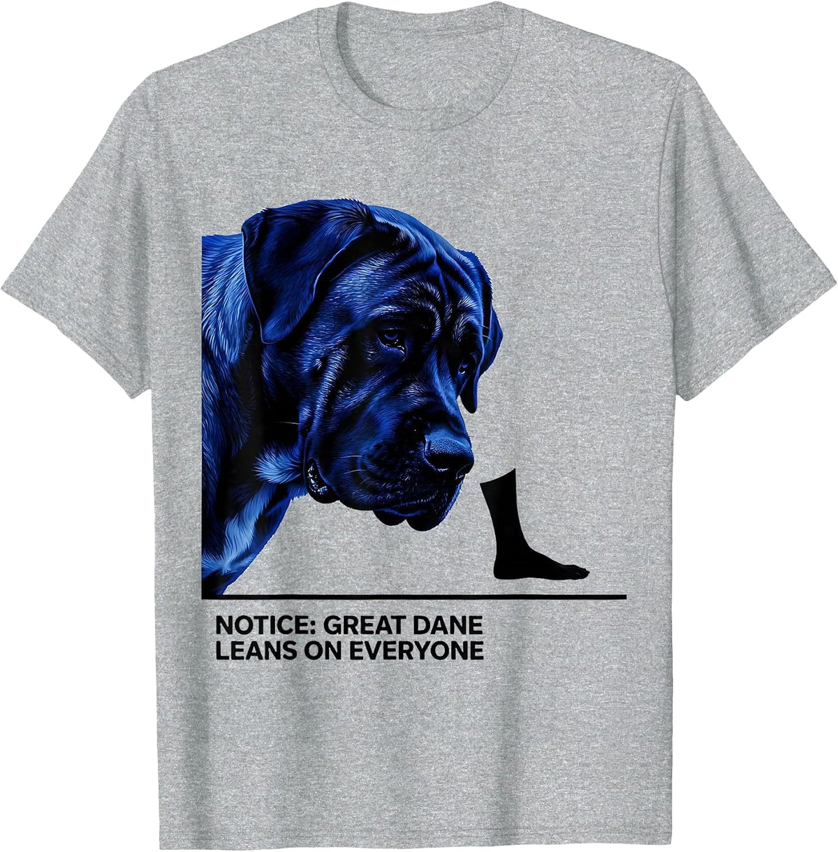 Men's Notice Great Dane Leans On Everyone Funny Dog Lover Breed T-Shirt - Heather Grey