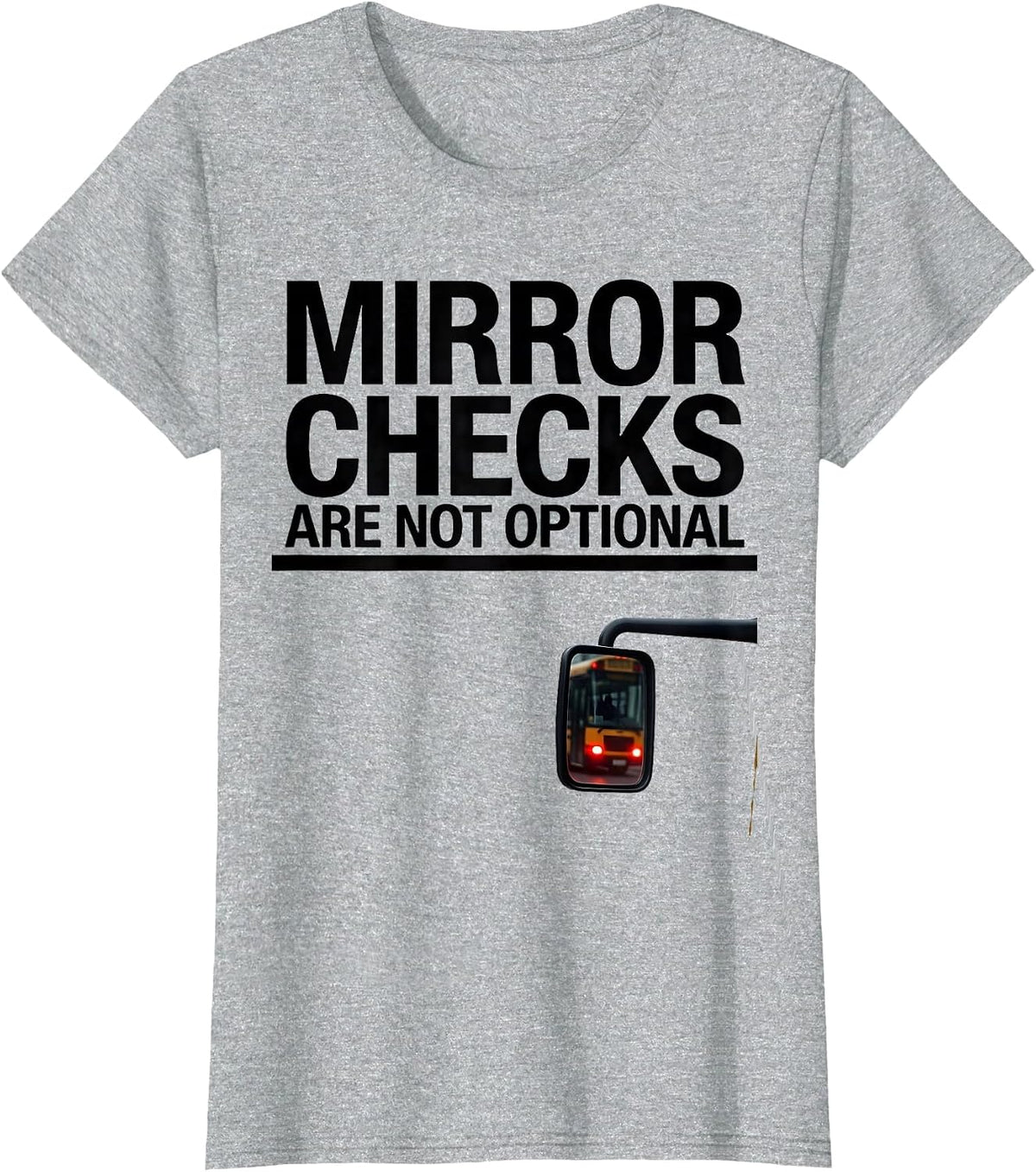 Women's Mirror Checks Are Not Optional Funny School Bus Driver T-Shirt - Heather Grey