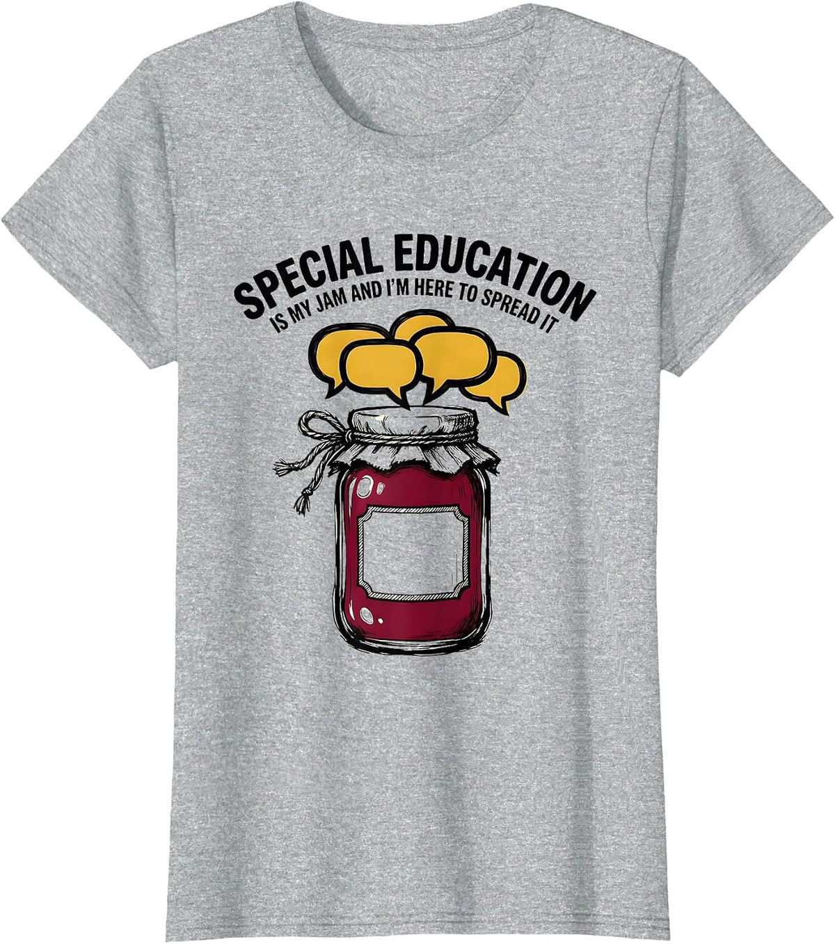 Special Education Is My Jam And I'm Here To Spread It T-Shirt - Heather Grey