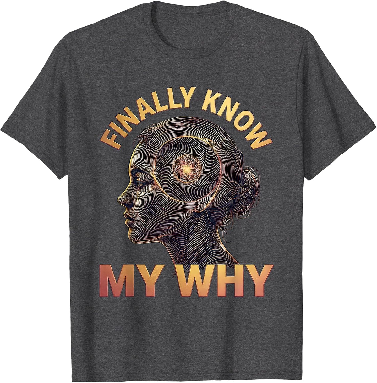 Finally Know My Why Autism Awareness Design T-Shirt - Dark Heather Grey