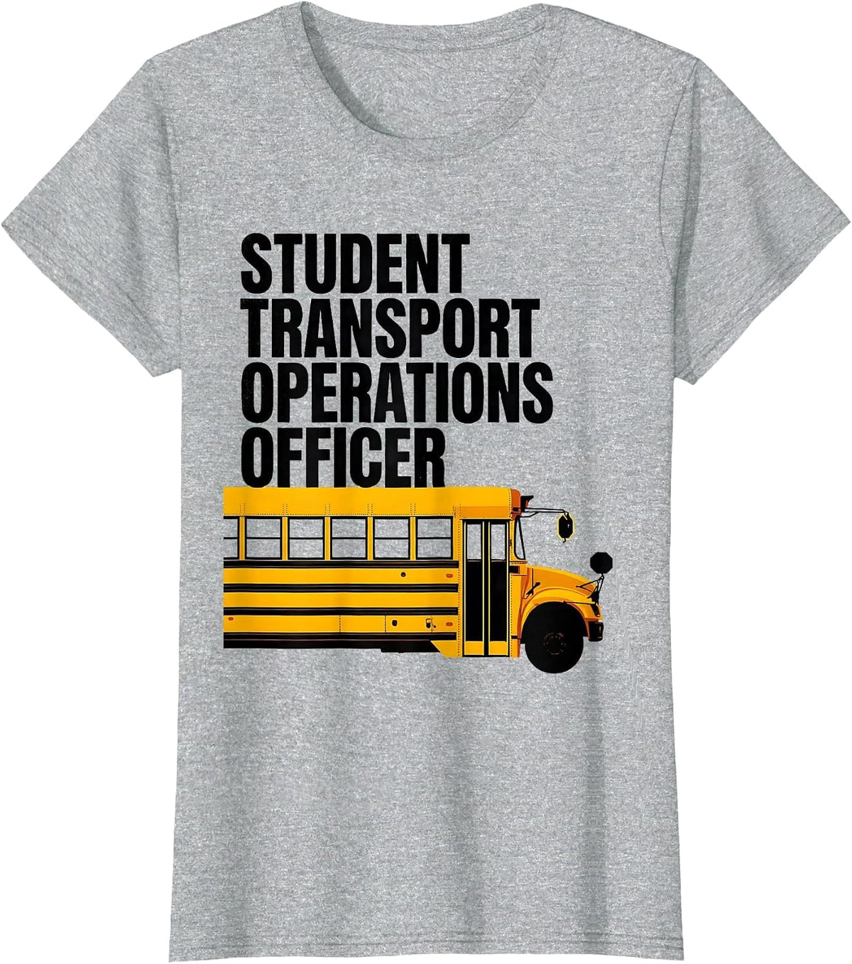 Student Transport Operations Officer Funny School Bus Driver T-Shirt - Heather Grey