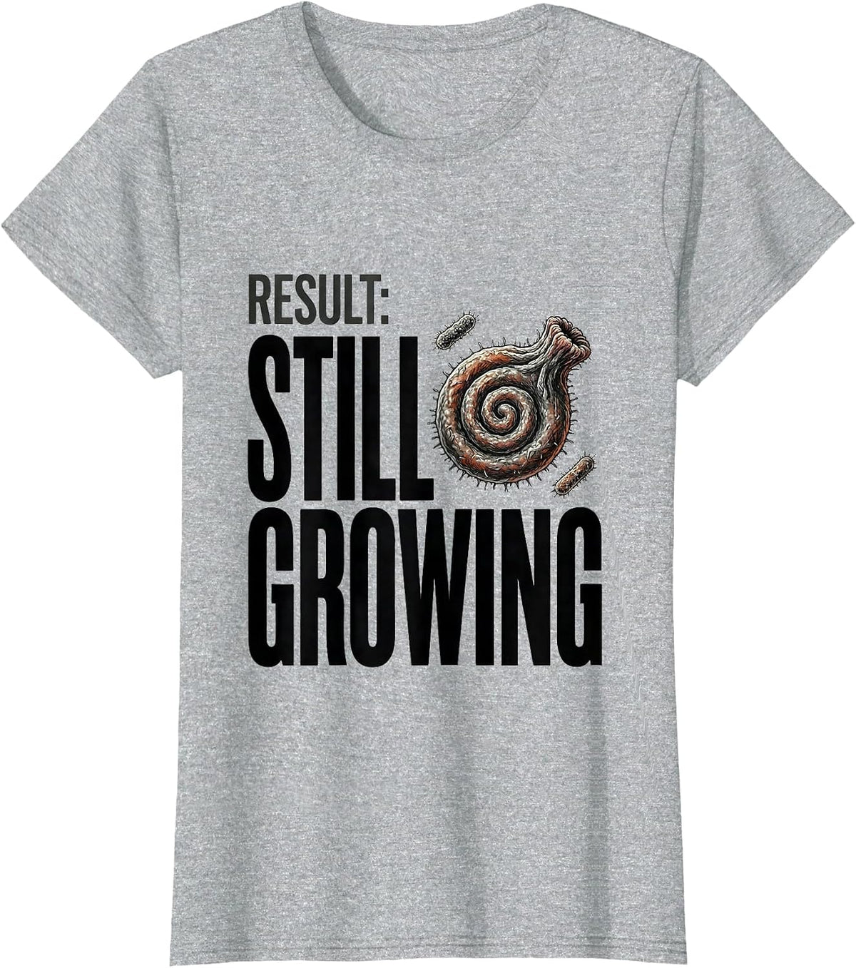 Women's Result Still Growing Funny Lab Week Microbiologist Biologist T-Shirt - Heather Grey