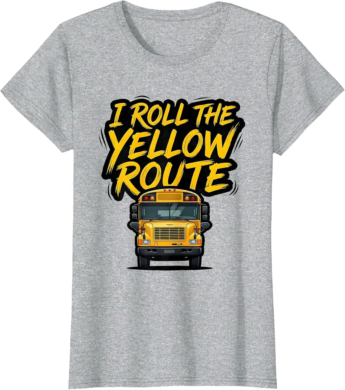 I Roll The Yellow Route Funny School Bus Driver Appreciation T-Shirt - Heather Grey