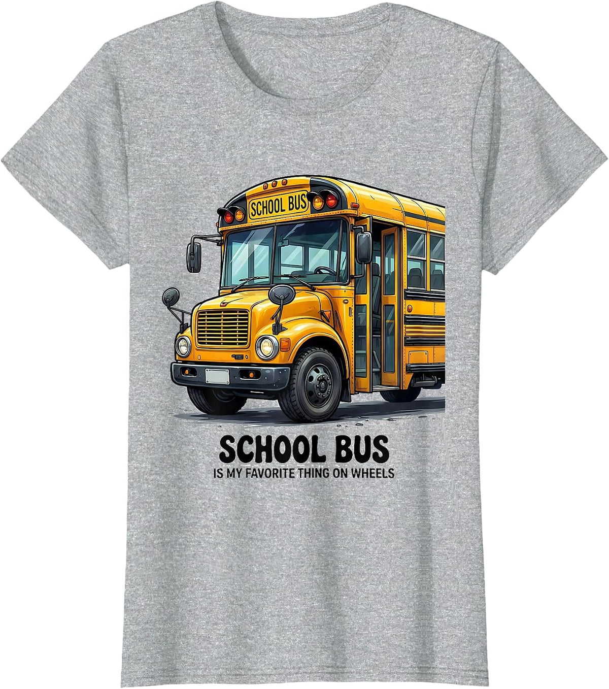 School Bus Is My Favorite Thing On Wheels Funny T-Shirt - Heather Grey