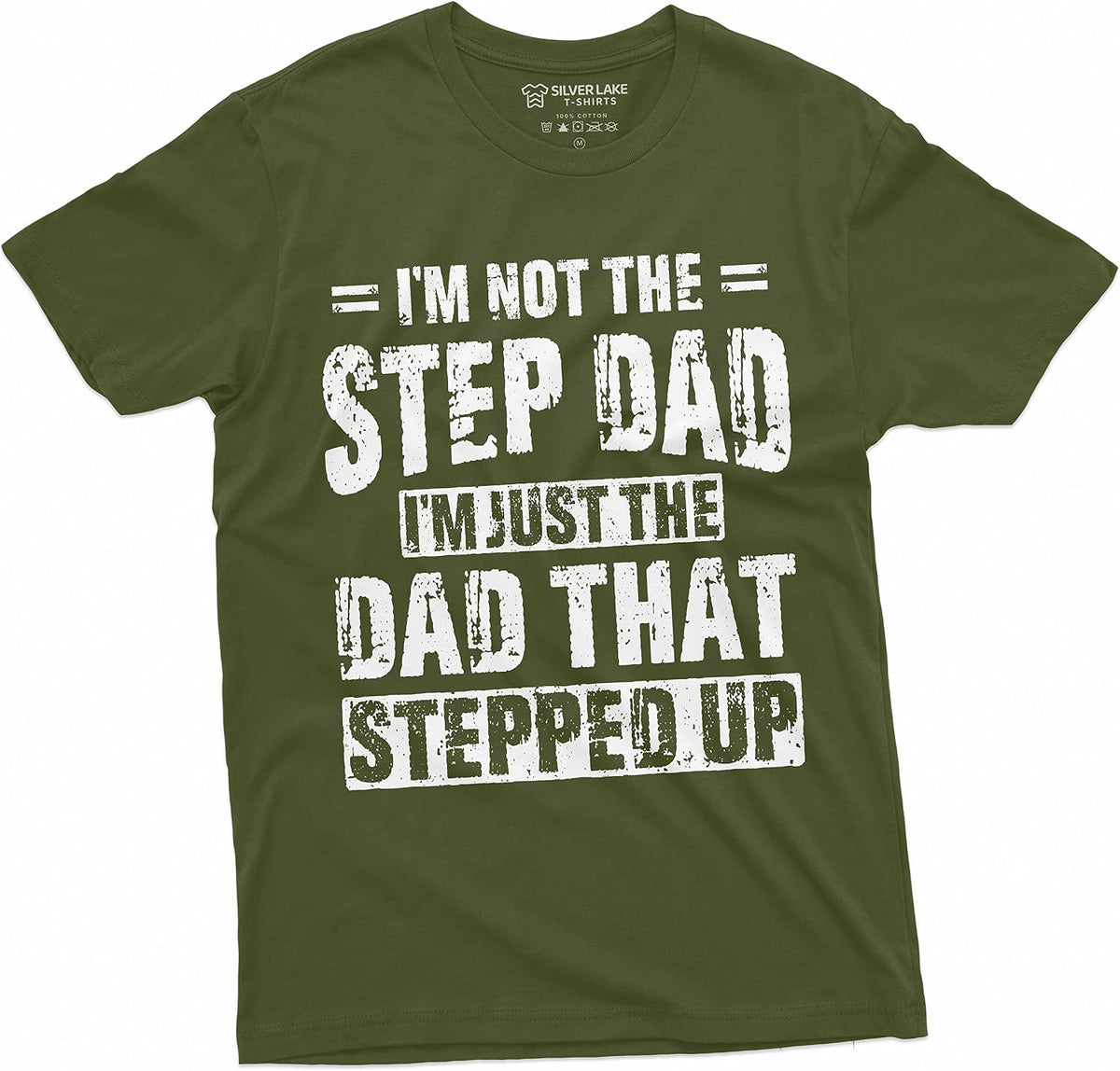 Men's Step-Dad That Stepped Up T-Shirt for Him Bonus Dad Step Father Unique Present Ideas Tee - Military Green