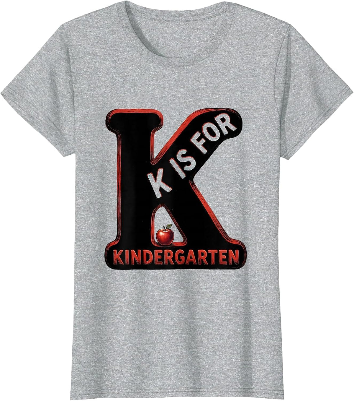 K Is For Kindergarten Teacher Cheerful Back To School Pride T-Shirt - Heather Grey