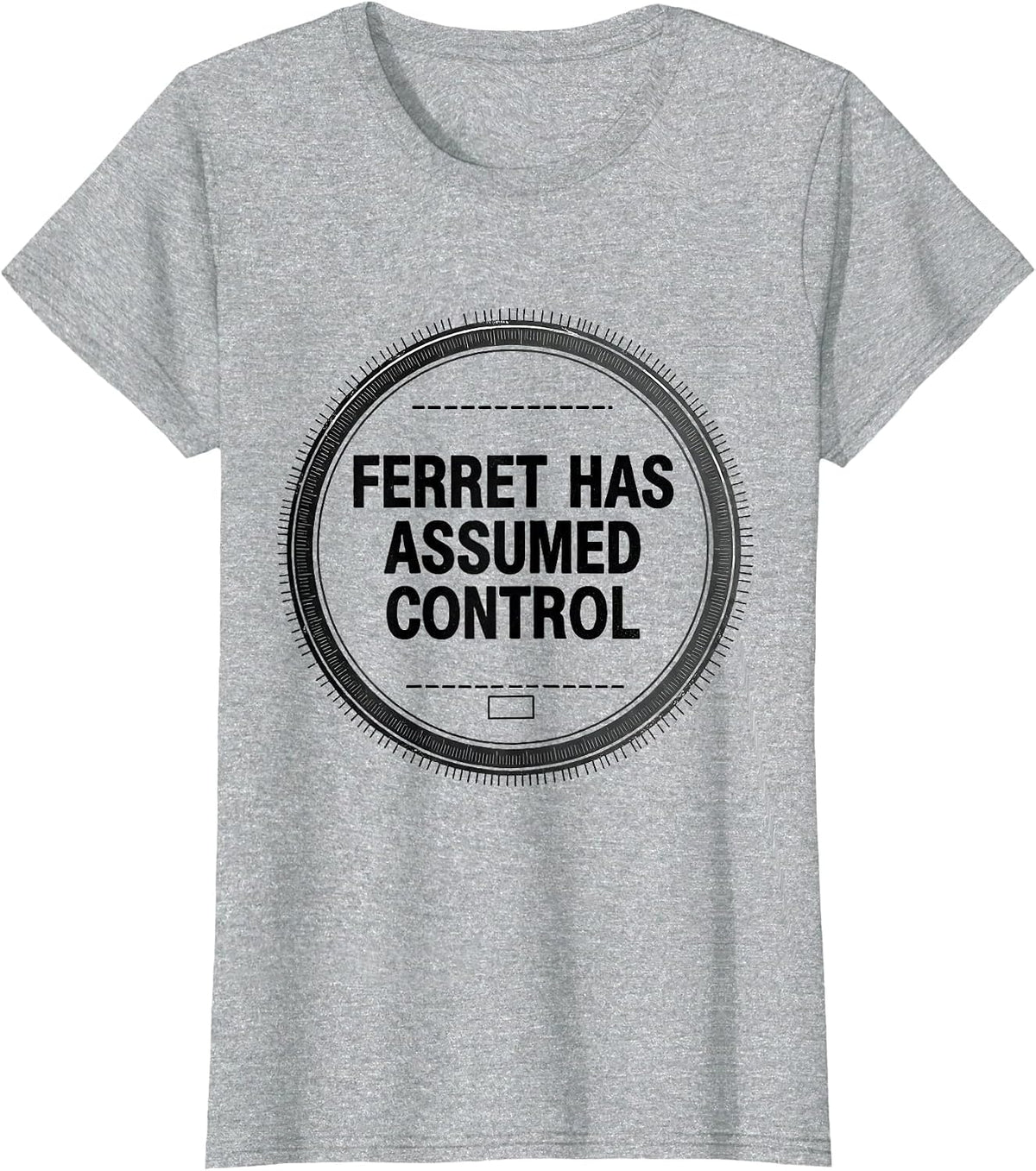 Ferret Has Assumed Control Funny Ferret Lover Gift T-Shirt - Heather Grey