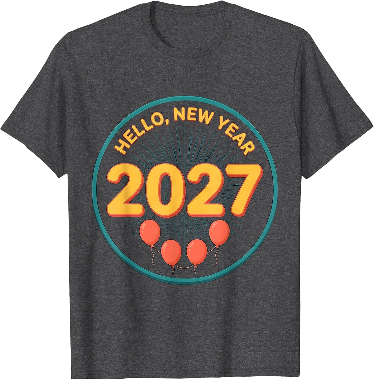 Hello, New Year 2027 Festive Balloon Family Party T-Shirt - Dark Heather Grey