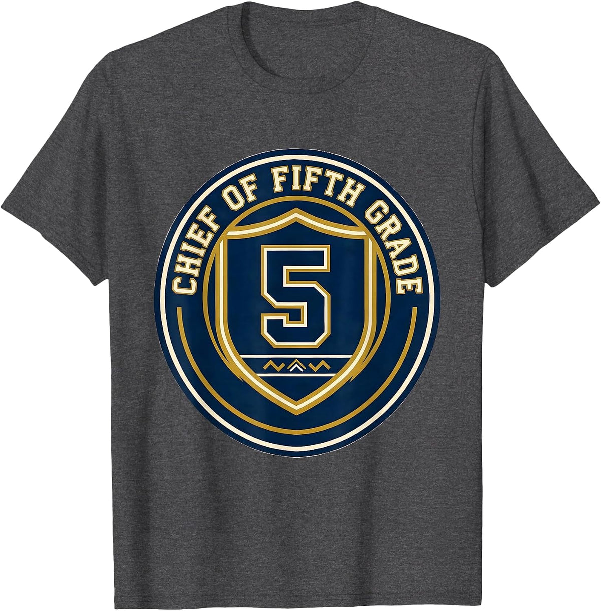 Chief Of Fifth Grade Funny Teacher Classroom Humor Gift T-Shirt - Dark Heather Grey