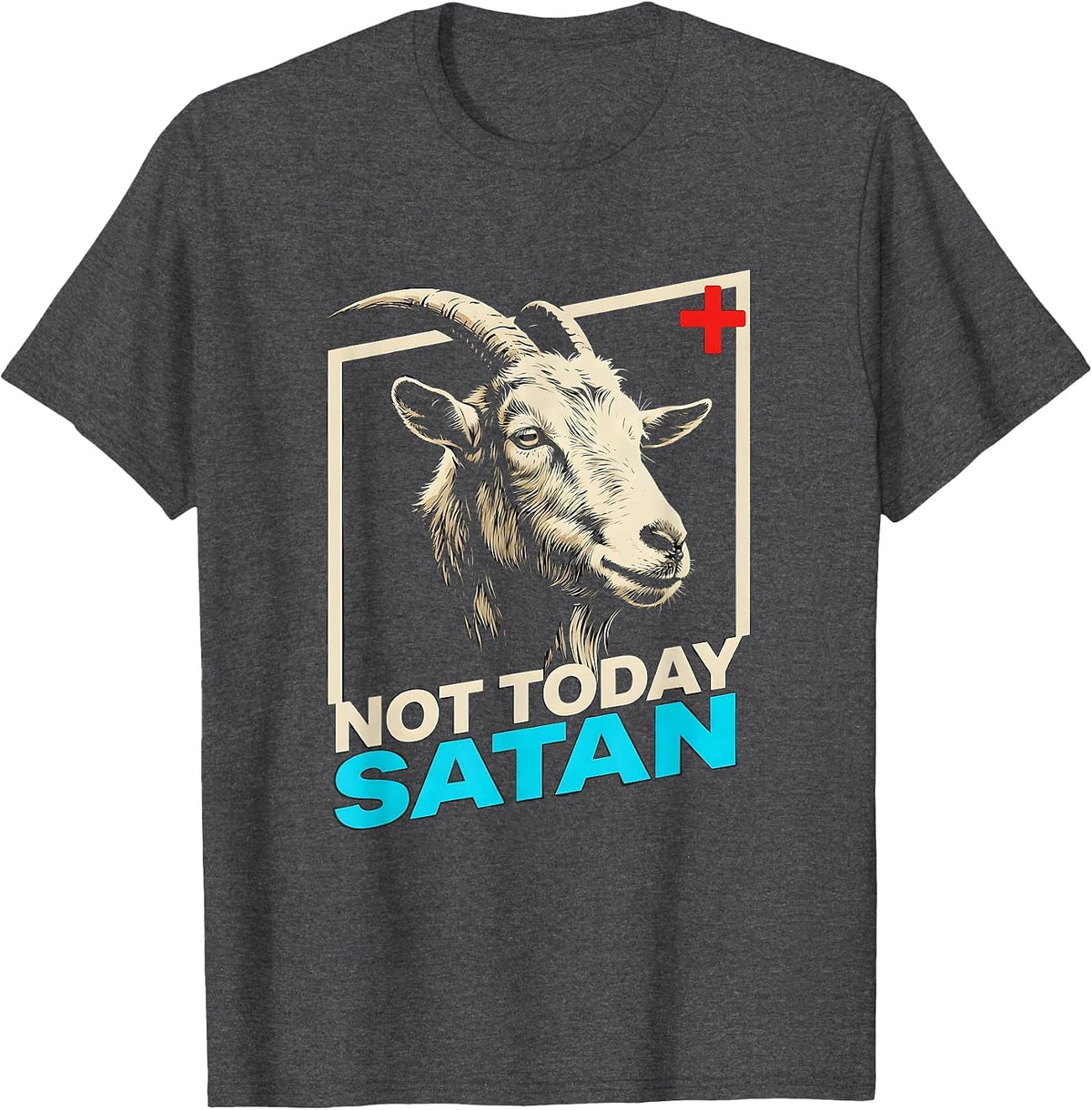 Men's Not Today Satan Funny Christian Cross Goat Humor T-Shirt - Dark Heather Grey